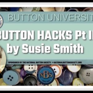 Video: Button Hack Pt 2: Featuring Display Hacks: Susie Smith