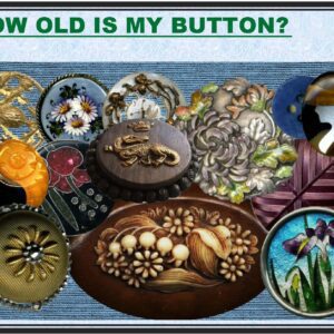 Video: ButtonU 110--HOW OLD IS MY BUTTON? led by Martha DuPlessis
